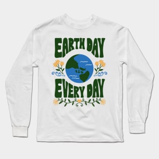 Earth Day Every Day Long Sleeve T-Shirt